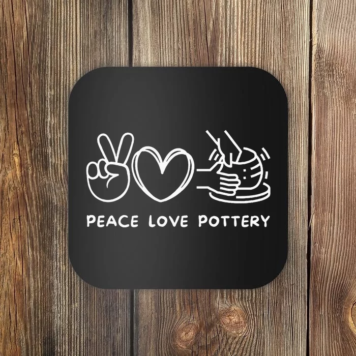 Peace Love Pottery Pottery Lover Ceramics Artist Coaster