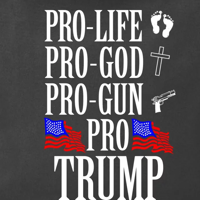 Pro Life Pro God Pro Gun Pro Trump Zip Tote Bag