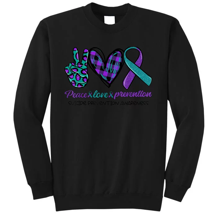 Peace Love Prevention Suicide Prevention Awareness Tall Sweatshirt