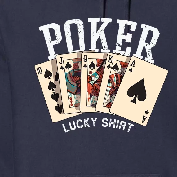 Poker Lucky Poker Player Gambling Funny Poker Premium Hoodie