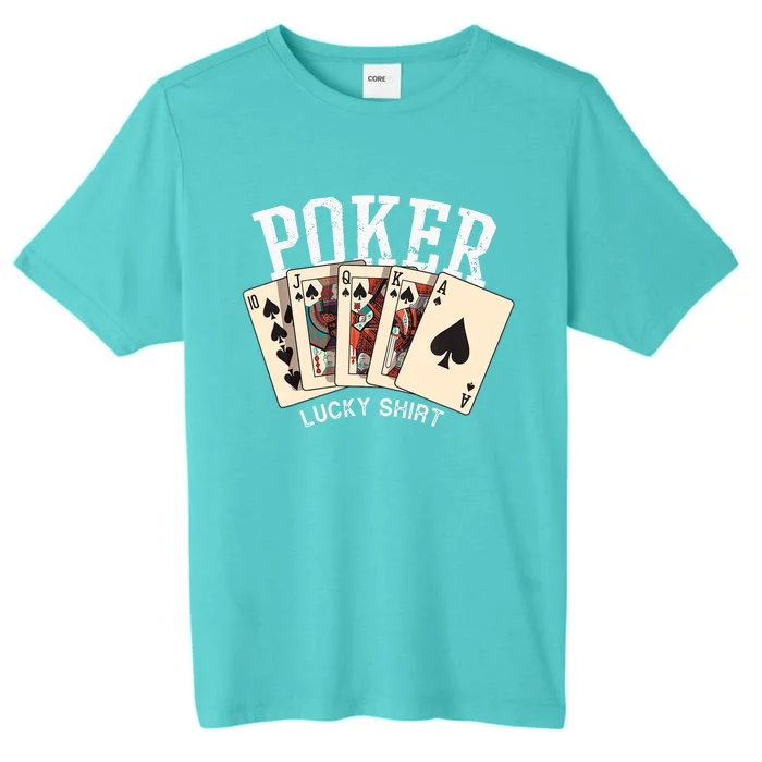 Poker Lucky Poker Player Gambling Funny Poker ChromaSoft Performance T-Shirt