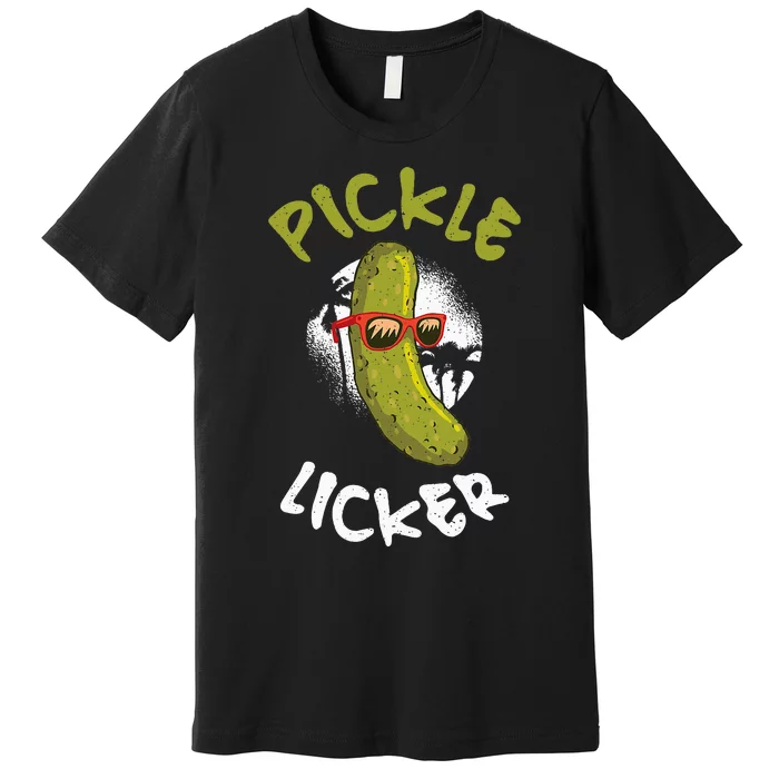 Pickle Licker Pickle Premium T-Shirt