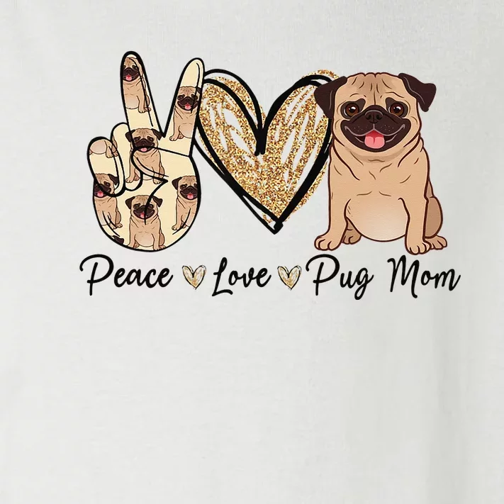 Peace Love Pug Mom Funny Dog Mom Puppy Lover Mother's Day Toddler Long Sleeve Shirt