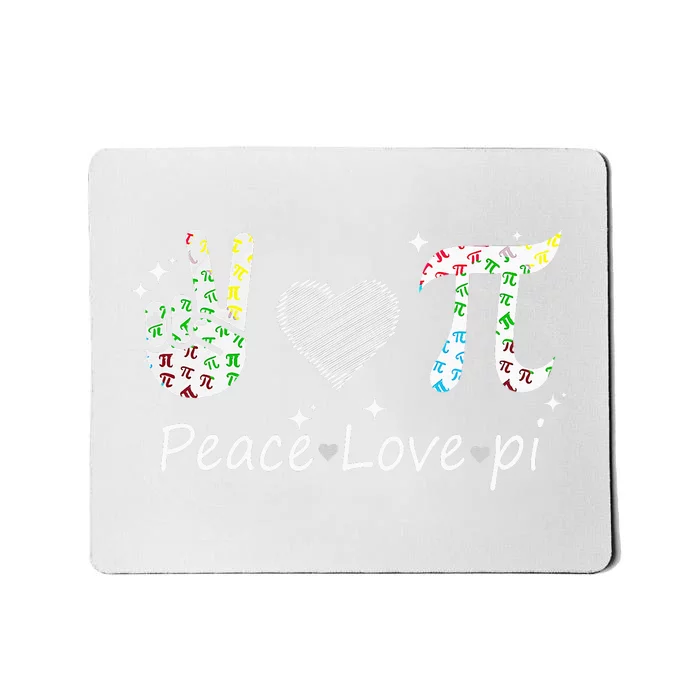 Peace Love Pi Math Love Pi Day Mathematics Math Teachers Mousepad