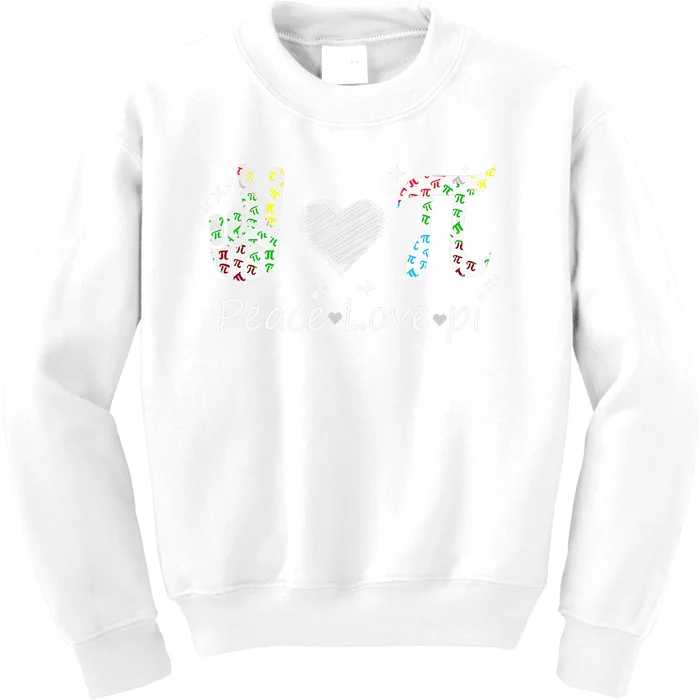 Peace Love Pi Math Love Pi Day Mathematics Math Teachers Kids Sweatshirt