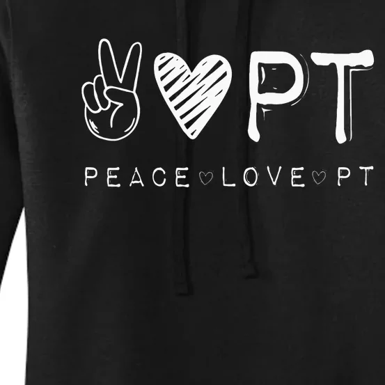 Peace Love PT Physical Therapist Therapy Gift Women's Pullover Hoodie