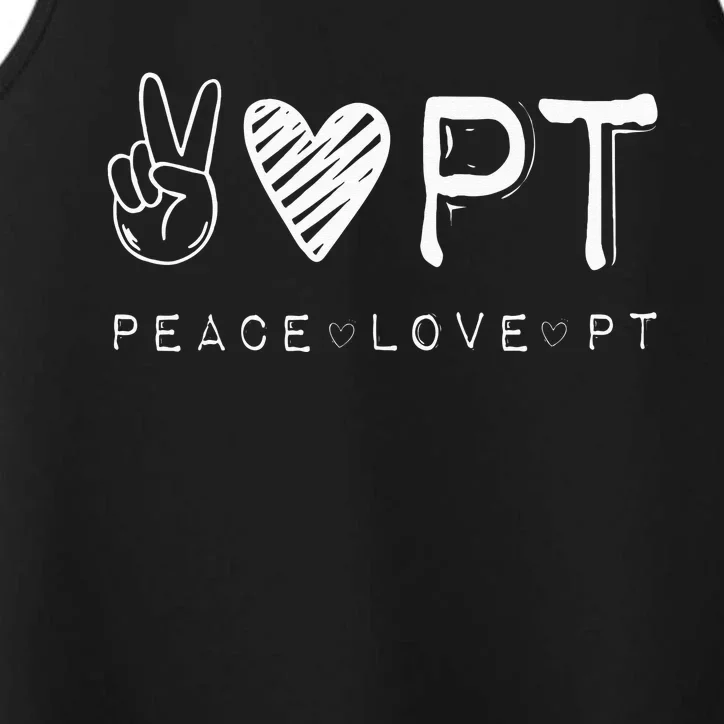 Peace Love PT Physical Therapist Therapy Gift Performance Tank