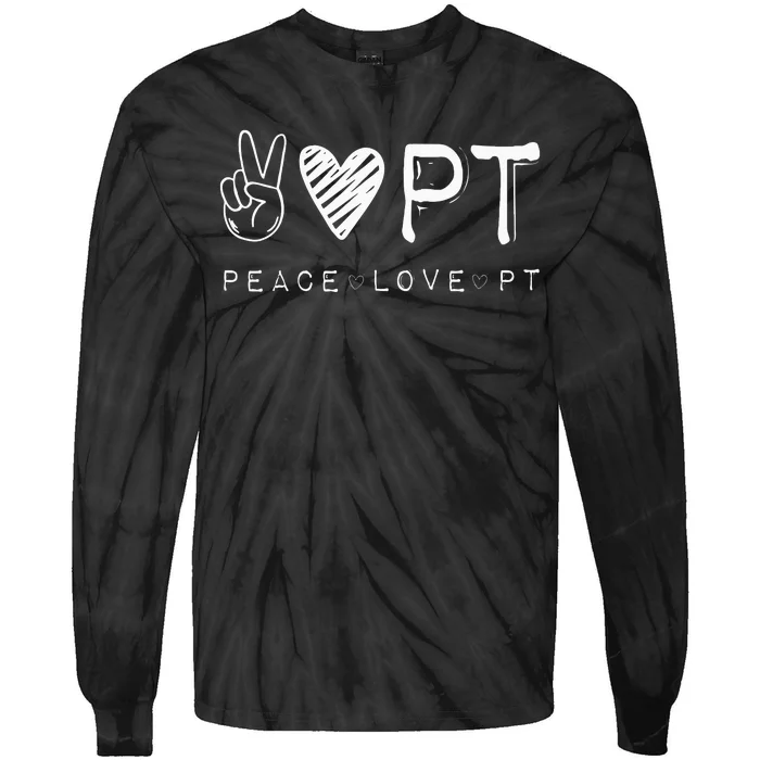 Peace Love PT Physical Therapist Therapy Gift Tie-Dye Long Sleeve Shirt