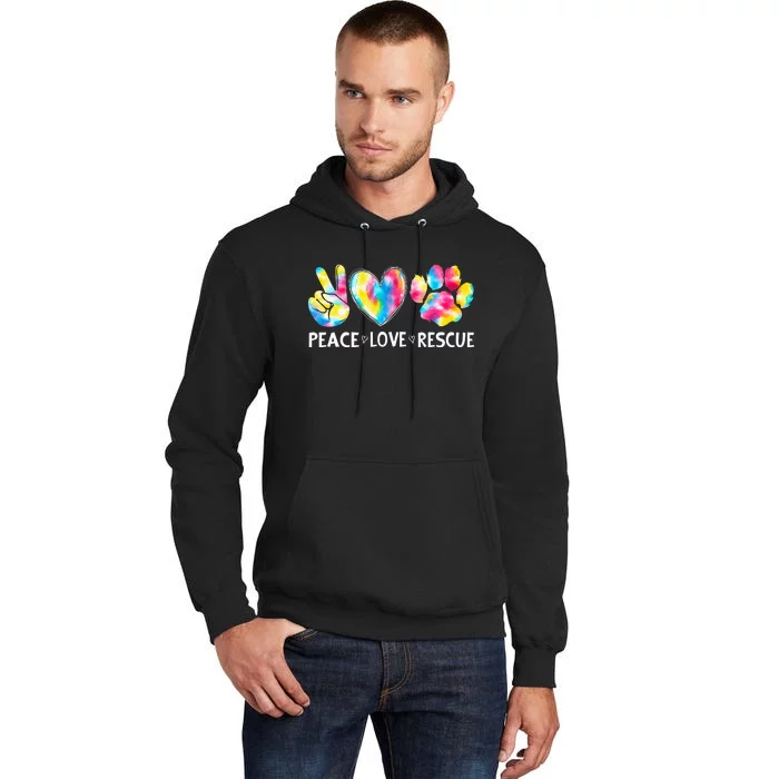 Peace Love Rescue Adopt Dog Cat Animals Funny Ie Dye Tall Hoodie