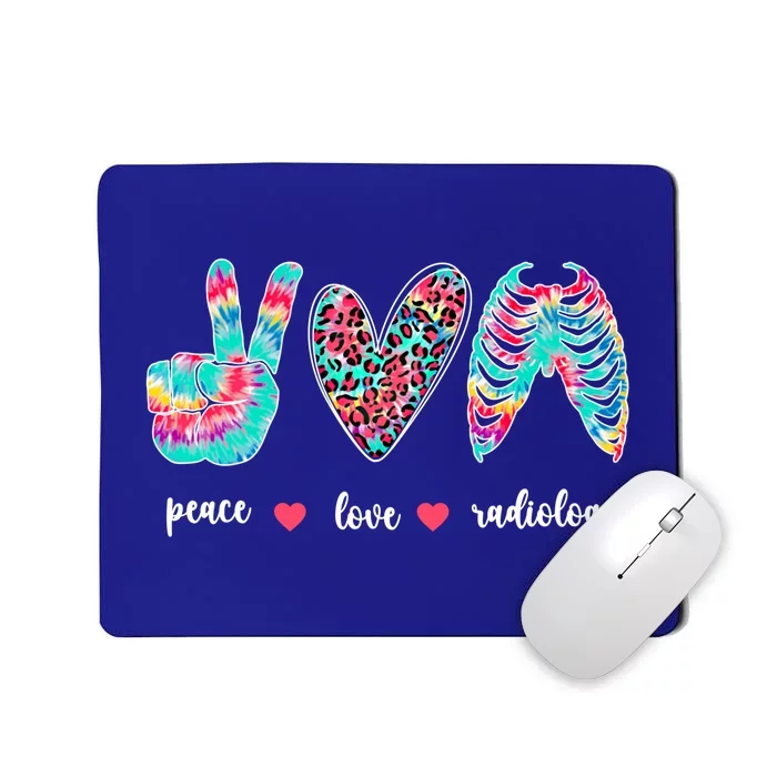 Peace Love Radiology Tech Rad Technologist Rad Tech Great Gift Mousepad