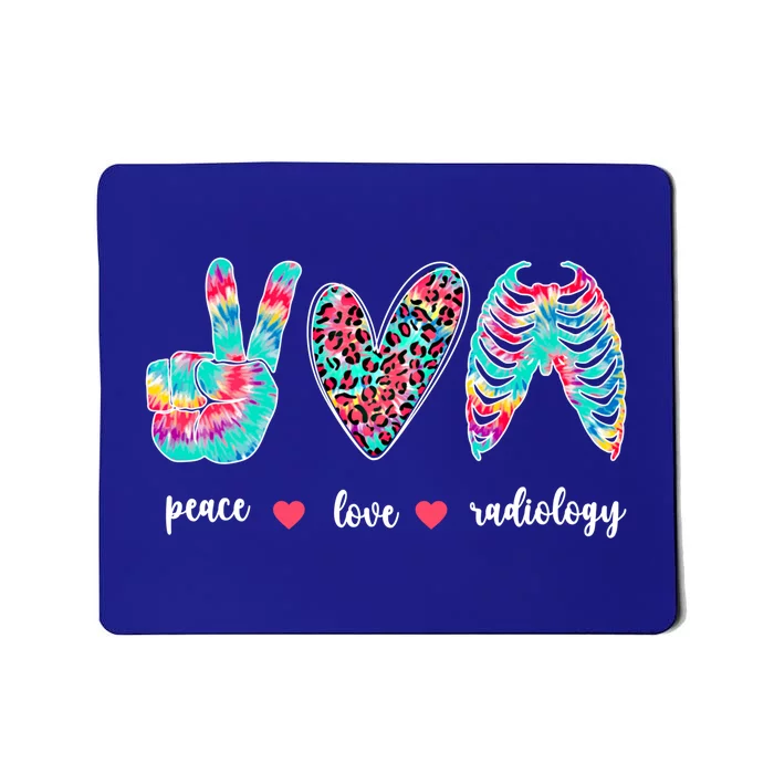 Peace Love Radiology Tech Rad Technologist Rad Tech Great Gift Mousepad