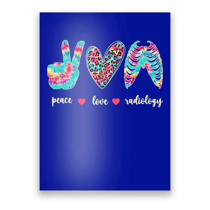 Peace Love Radiology Tech Rad Technologist Rad Tech Great Gift Poster