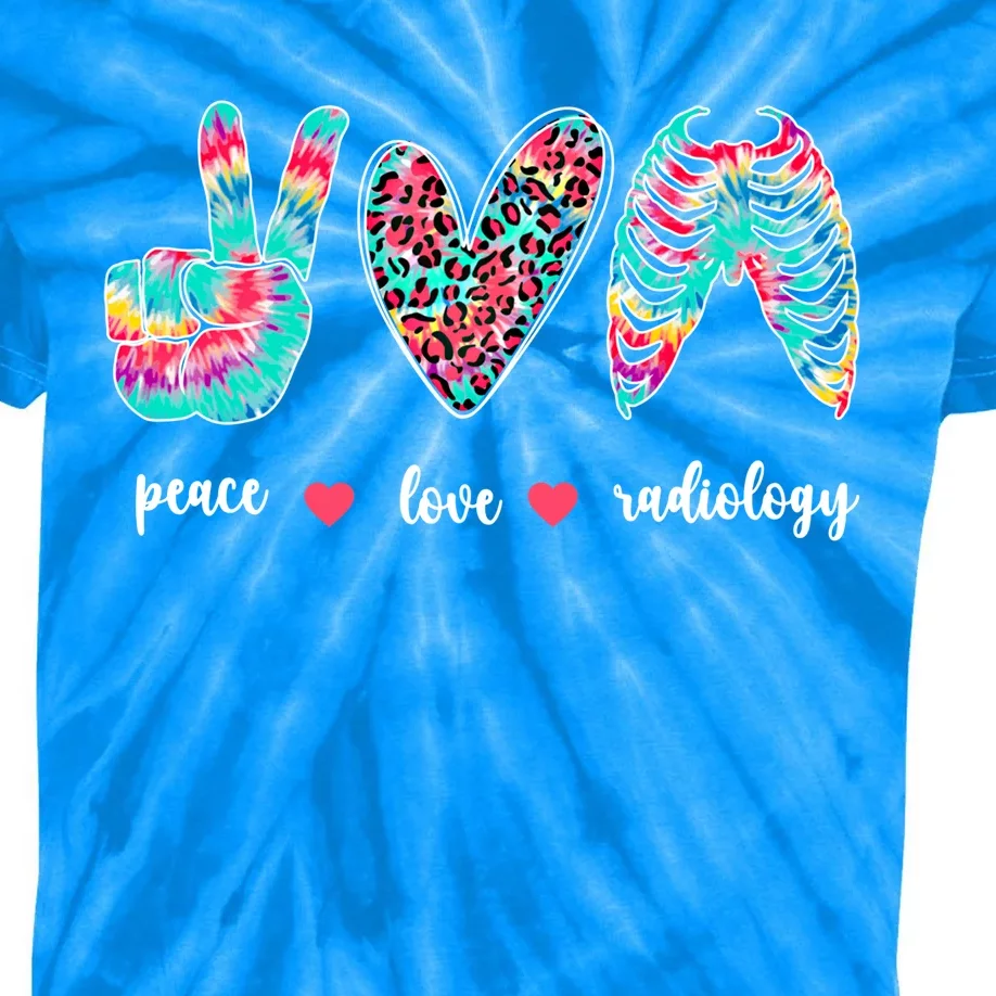 Peace Love Radiology Tech Rad Technologist Rad Tech Great Gift Kids Tie-Dye T-Shirt