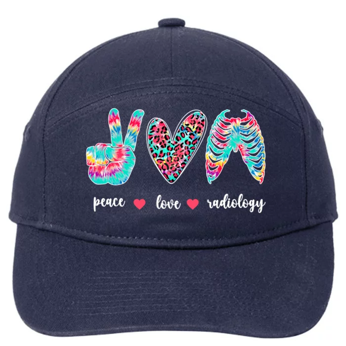 Peace Love Radiology Tech Rad Technologist Rad Tech Great Gift 7-Panel Snapback Hat