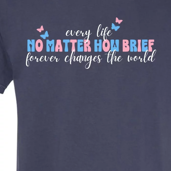 Pregnancy Loss Remembrance No Matter How Brief For Wo Mom Garment-Dyed Heavyweight T-Shirt