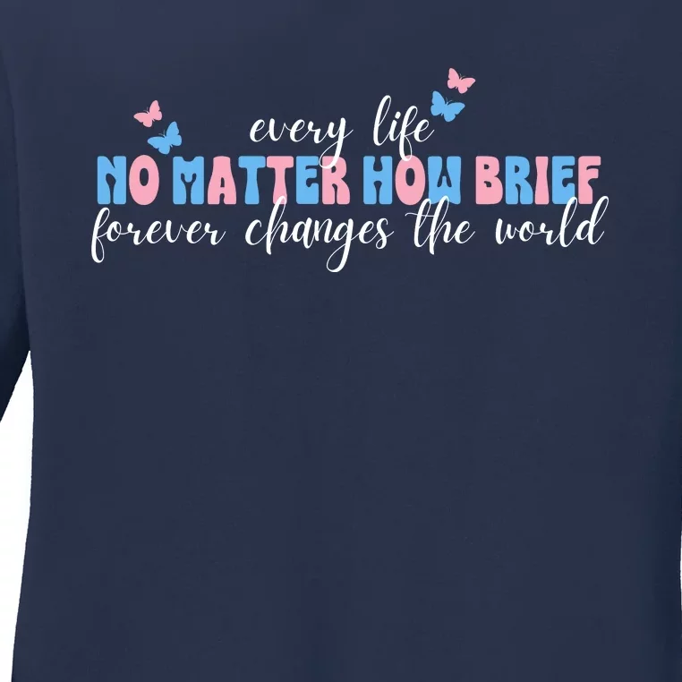 Pregnancy Loss Remembrance No Matter How Brief For Wo Mom Ladies Long Sleeve Shirt