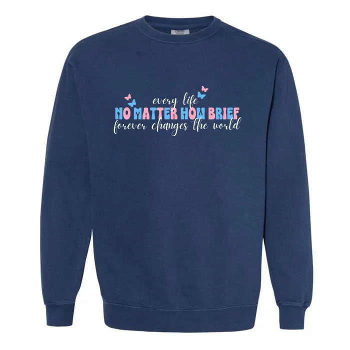 Pregnancy Loss Remembrance No Matter How Brief For Wo Mom Garment-Dyed Sweatshirt