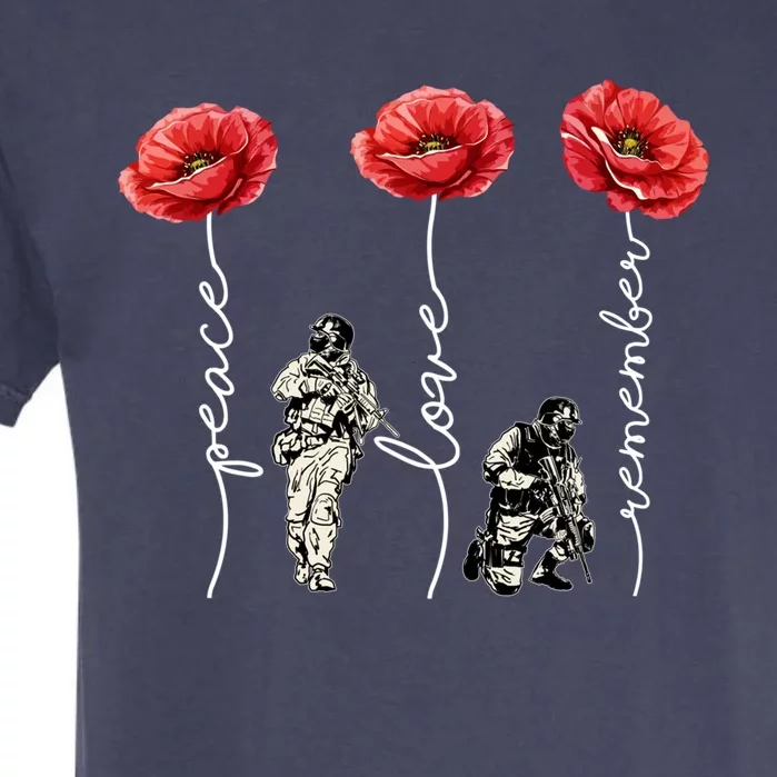 Peace Love Remember Red Poppy Flower Soldier Veteran Day Gift Garment-Dyed Heavyweight T-Shirt