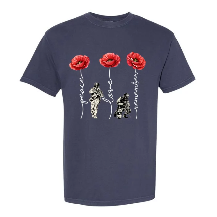 Peace Love Remember Red Poppy Flower Soldier Veteran Day Gift Garment-Dyed Heavyweight T-Shirt