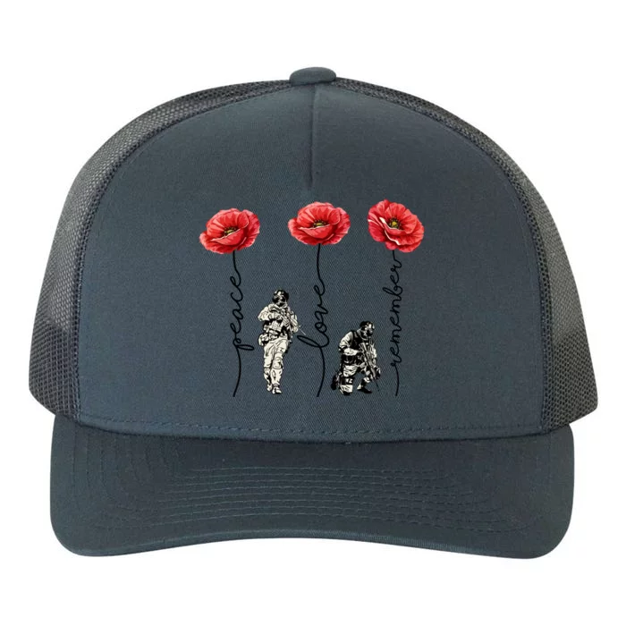 Peace Love Remember Red Poppy Flower Soldier Veteran Day Gift Yupoong Adult 5-Panel Trucker Hat