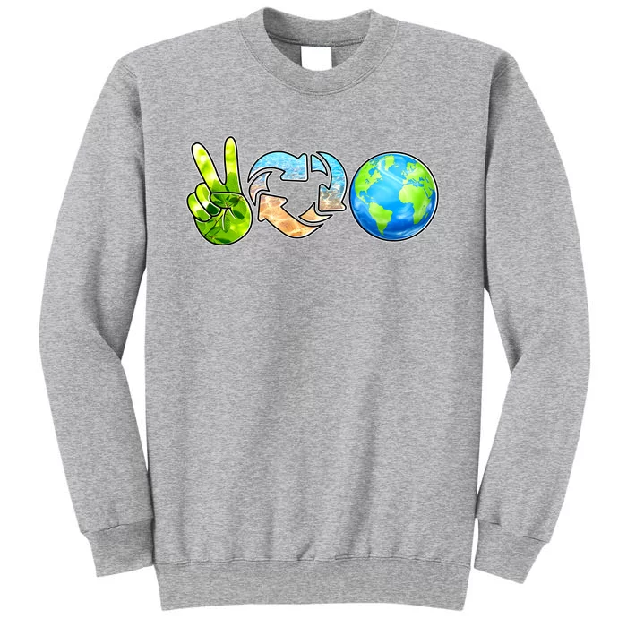 Peace Love Recycle Earth Celebrate Earth Day Everyday Tall Sweatshirt