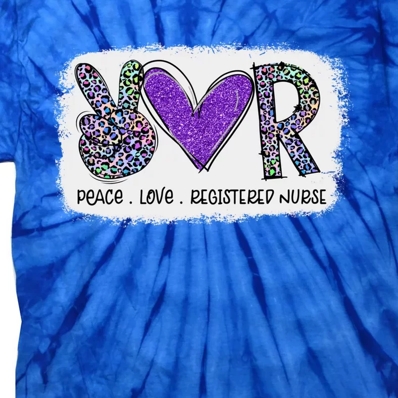 Peace Love Registered Nurse Funny Nursing Leopard Tie Dye Meaningful Gift Tie-Dye T-Shirt