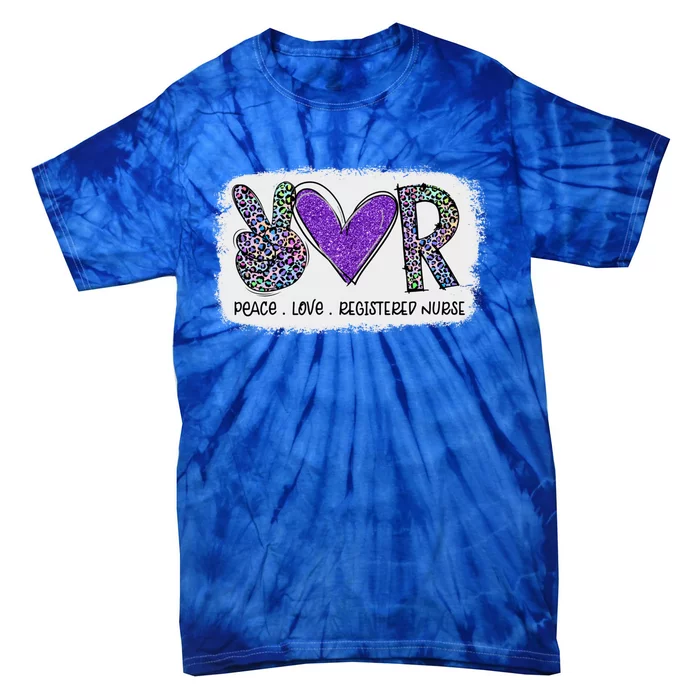 Peace Love Registered Nurse Funny Nursing Leopard Tie Dye Meaningful Gift Tie-Dye T-Shirt