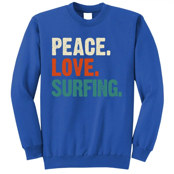 Peace Love Surfing Funny Mother Father Surfing Lover Vintage Gift Sweatshirt