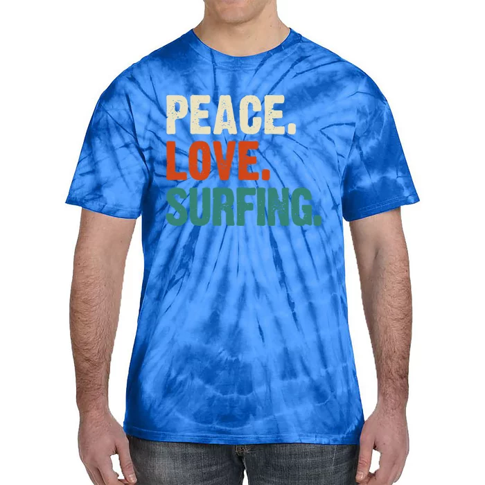 Peace Love Surfing Funny Mother Father Surfing Lover Vintage Gift Tie-Dye T-Shirt