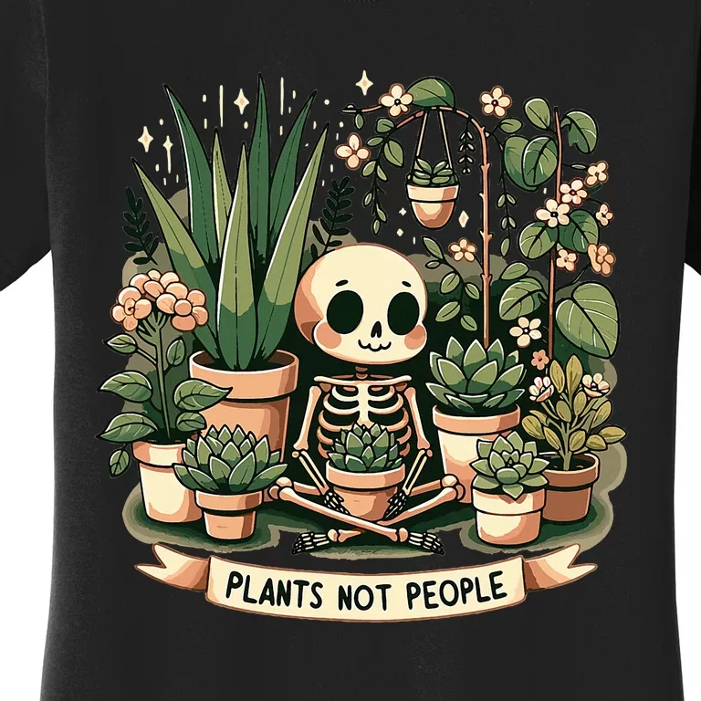 Plant Lover Skeleton Design Plants Not People Women's T-Shirt