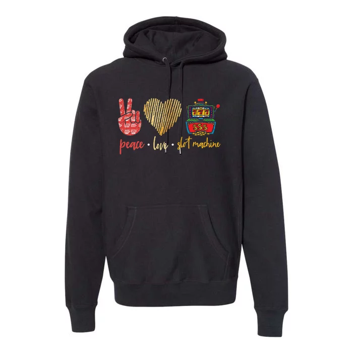 Peace Love Slot Machine Lucky Las Vegas Casino Game Premium Hoodie