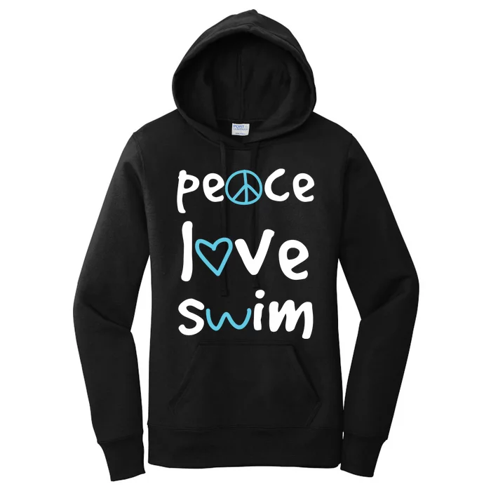 Peace Love Swim Cute Gift Swimmer Gift Love To Swim Women's Pullover Hoodie