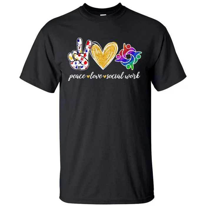 Peace Love Social Work Cute Social Worker Gifts Tall T-Shirt