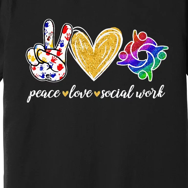 Peace Love Social Work Cute Social Worker Gifts Premium T-Shirt