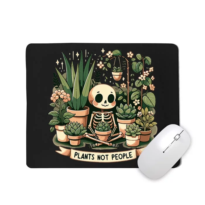 Plant Lover Skeleton Design Plants Not People Mousepad