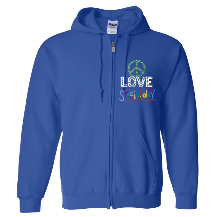 Peace Love Specialday Outfit Shamrock Lucky And Gift Full Zip Hoodie