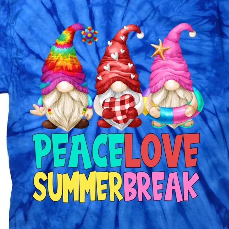 Peace Love Summer Break Chillin With My Gnomies Meaningful Gift Tie-Dye T-Shirt