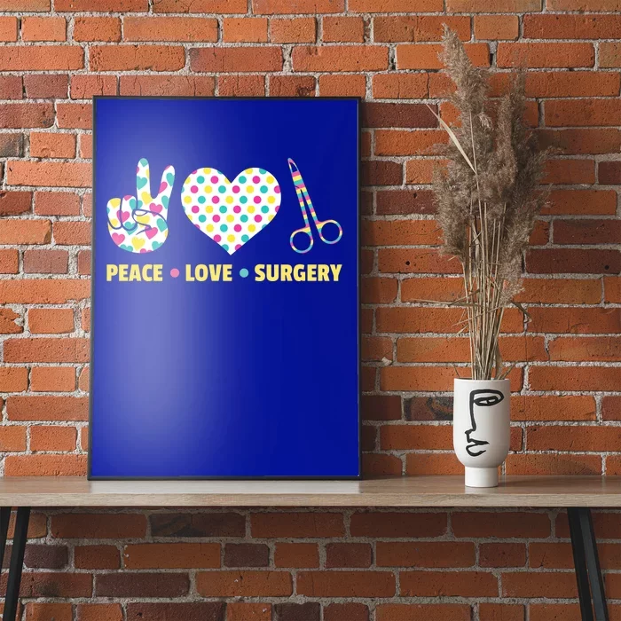 Peace Love Surgery Open Heart Surgery For Patients Cute Gift Poster