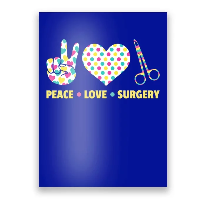 Peace Love Surgery Open Heart Surgery For Patients Cute Gift Poster