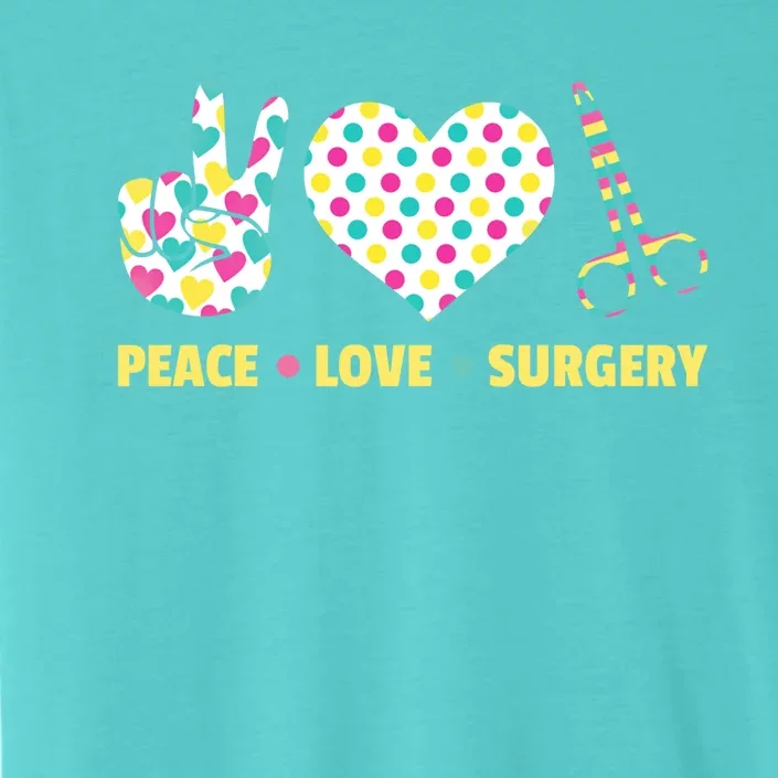 Peace Love Surgery Open Heart Surgery For Patients Cute Gift ChromaSoft Performance T-Shirt