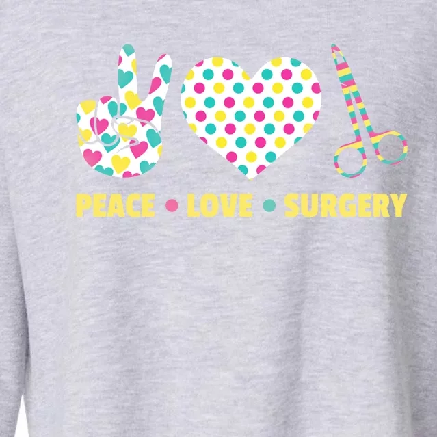 Peace Love Surgery Open Heart Surgery For Patients Cute Gift Cropped Pullover Crew