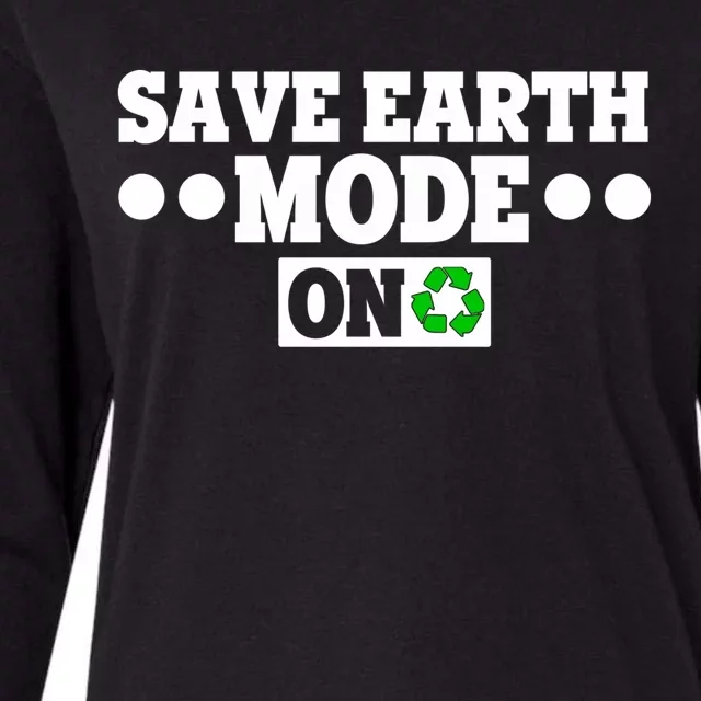 Planet Lovers Save The Earth Day Mode On Save Earth Mode On Gift Womens Cotton Relaxed Long Sleeve T-Shirt