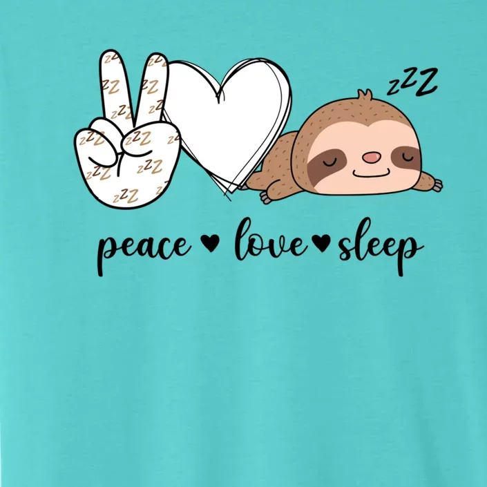 Peace Love Sleep Peace Hand Sign Sleep Sloth Lover Gift ChromaSoft Performance T-Shirt