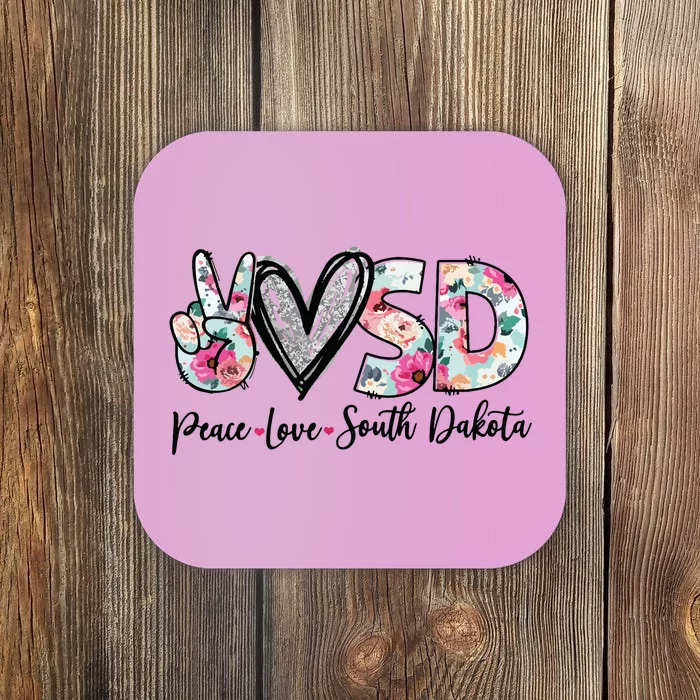 Peace Love South Dakota Vinatge Floral South Dakota Lovers Coaster