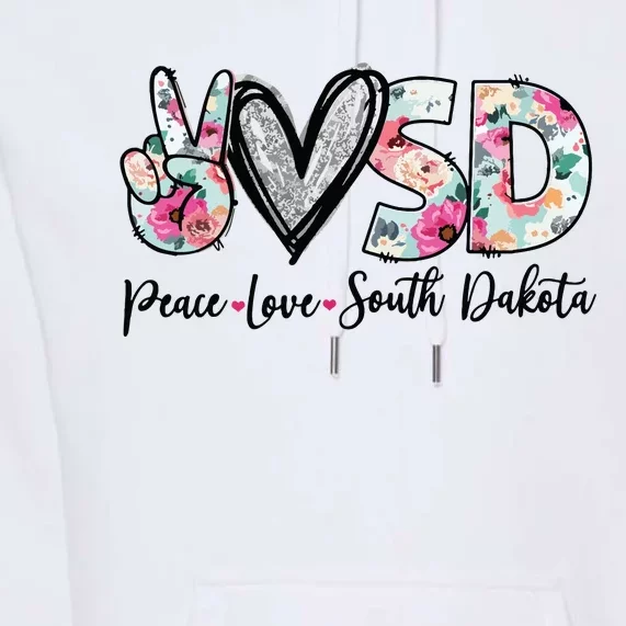 Peace Love South Dakota Vinatge Floral South Dakota Lovers Premium Hoodie