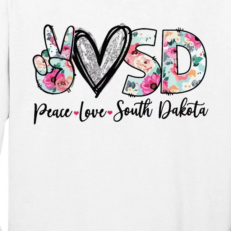 Peace Love South Dakota Vinatge Floral South Dakota Lovers Tall Long Sleeve T-Shirt