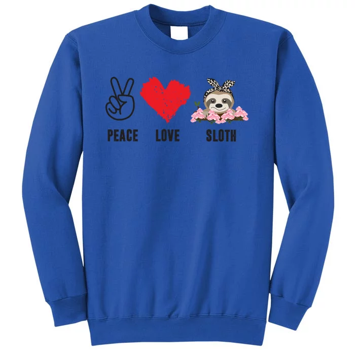 Peace Love Sloth Funny Sloth Love Great Gift Sweatshirt