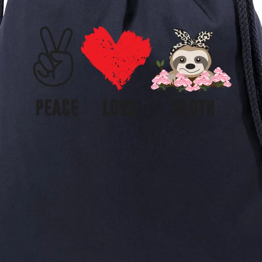 Peace Love Sloth Funny Sloth Love Great Gift Drawstring Bag