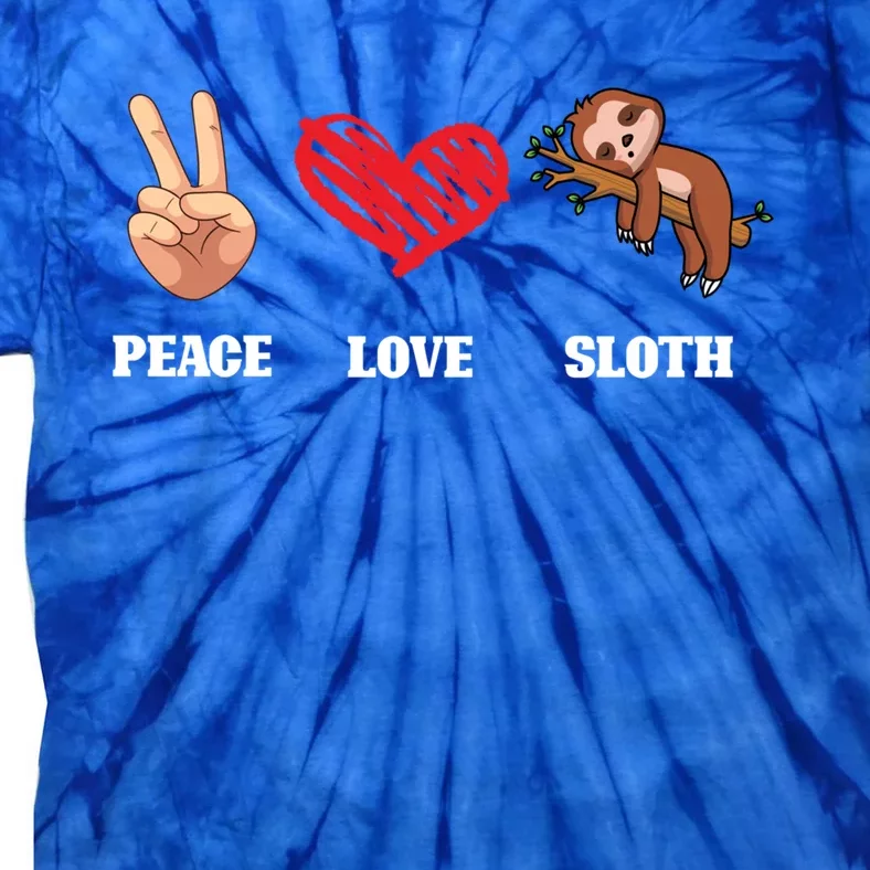 Peace Love Sloth Funny Lazy Sloths Animal Lover Graphic Gift Tie-Dye T-Shirt