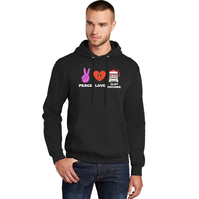 Peace Love Slot Machine Tall Hoodie